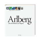 Ralf Frenzel, Johanna Moosburger - Arlberg, Das Kochbuch zur Region