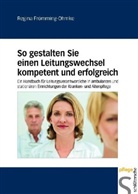 Regina Frömming-Ohmke - So gestalten Sie einen Leitungswechsel kompetent und erfolgreich