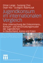 Grzegorz Adamczyk, Sunjon Choi, Sunjong Choi, Elma Lange, Elmar Lange, Dojin Yoo... - Jugendkonsum im internationalen Vergleich