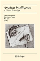P. Remagnino, ELLIS, Ellis, T. Ellis, Tim Ellis, G. L. Foresti... - Ambient Intelligence