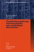 Bern Hansjürgens, Bernd Hansjürgens, Nordbeck, Nordbeck, Ralf Nordbeck - Chemikalienregulierung und Innovationen zum nachhaltigen Wirtschaften