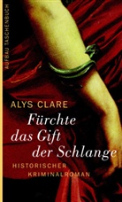Alys Clare - Fürchte das Gift der Schlange