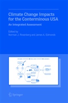 A Edmonds, A Edmonds, J. A. Edmonds, James A. Edmonds, Norma J Rosenberg, Norman J Rosenberg... - Climate Change Impacts for the Conterminous USA