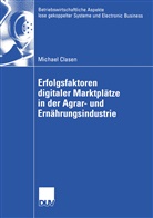 Michael Clasen - Erfolgsfaktoren digitaler Marktplätze in der Agrar- und Ernährungsindustrie