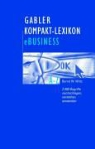 Bernd W. Wirtz - Gabler Kompakt-Lexikon eBusiness