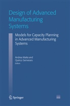 A. Matta, Andre Matta, Andrea Matta, Semeraro, Semeraro, Q. Semeraro... - Design of Advanced Manufacturing Systems