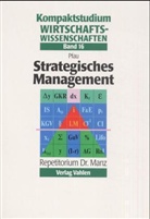 Wolfgang Pfau - Kompaktstudium Wirtschaftswissenschaften - Bd. 16: Strategisches Management