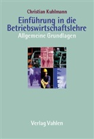 Christian Kuhlmann - Einführung in die Betriebswirtschaftslehre