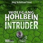 Wolfgang Hohlbein, Jörg Schüttauf - Intruder, 6 Audio-CDs (Hörbuch)