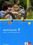 deutsch.punkt, Ausgabe Gymnasium - 2: 6. Schuljahr, Schülerbuch