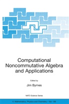 Ji Byrnes, Jim Byrnes, Ostheimer, Ostheimer, Gerald Ostheimer - Computational Noncommutative Algebra and Applications