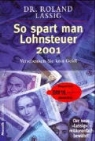 Roland Lassig - So spart man Lohnsteuer 2001