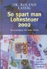 Roland Lassig - So spart man Lohnsteuer 2002