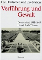 Hans-U Thamer, Hans-Ulrich Thamer - Verführung und Gewalt
