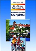 Hans J Fuss, Hans-J Fuss, Hans-Jürgen Fuß - Die schönsten Radtouren in der Mecklenburger Seenplatte