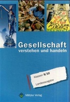 Ulrich Geisler, Karl-Hein Gelhaar, Karl-Heinz Gelhaar, Karl-Heinz Gehlhaar, Ulrich Geisler - Gesellschaft - verstehen und handeln: Klasse 9/10, Ausgabe Realschule in Berlin, Realschule/Gymnasium in Mecklenburg-Vorpommern u. Mittelschule in Sachsen