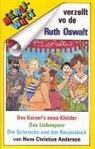Hans  Christian Andersen, Ruth Oswalt - Des Kaiser's neue Kleider /Das Liebespaar /Die Schnecke und der Rosenstock