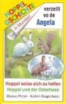 Marcus Pfister, Kathrin Siegenthaler, Angela Di Ruggiero - Hoppel weiss sich zu helfen /Hoppel und der Osterhase