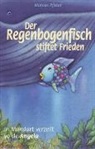 Marcus Pfister, Angela Di Ruggiero - Der Regenbogenfisch stiftet Frieden