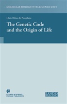 L. Ribas de Pouplana, Llui Ribas de Pouplana, Lluis Ribas de Pouplana - The Genetic Code and the Origin of Life