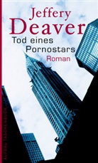 Jeffery Deaver - Tod eines Pornostars