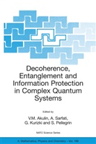 V. M. Akulin, Vladimir M. Akulin, G. Kurizki, G Kurizki et al, S. Pellegrin, Sarfati... - Decoherence, Entanglement and Information Protection in Complex Quantum Systems