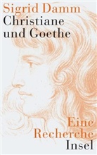 Sigrid Damm - Christiane und Goethe