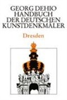 Georg Dehio, Barbar Bechter, Barbara Bechter, Wiebke Fastenrath, Wiebke Fastenrath u a, Magirius - Städteband Dresden. Handbuch der Deutschen Kunstdenkmäler