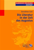 Dorothee Gall - Die Literatur in der Zeit des Augustus