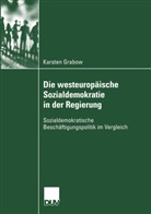 Karsten Grabow - Die westeuropäische Sozialdemokratie in der Regierung