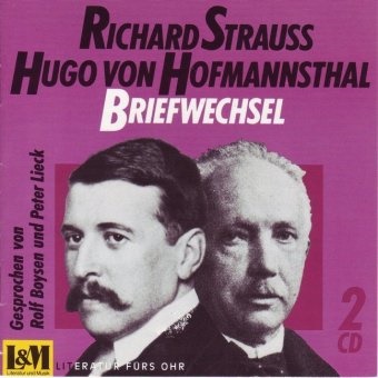 Rolf Boysen, Hugo von Hofmannsthal, Richard Strauss, Rolf Boysen, Peter Lieck, Willi Schuh - Briefwechsel, 2 Audio-CDs (Audio book)