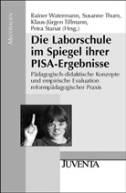 Watermann, Petra Stanat, Susann Thurn, Susanne Thurn, Kla Tillmann, Klaus-Jürgen Tillmann... - Die Laborschule im Spiegel ihrer PISA-Ergebnisse