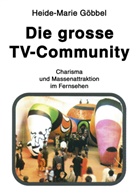 Heide M Göbbel, Heide-Marie Göbbel - Die große TV-Community