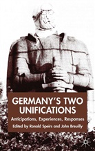 John Breuilly, Ronald Speirs, Ronald Breuilly Speirs, Breuilly, Breuilly, J. Breuilly... - Germanys Two Unifications