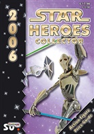 Axel Hennel, Michae Steiner, Michael Steiner - Star Heroes Collector 2006 - Katalog für Star Wars und Star Trek Figuren