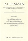 Roman Müller - Sprachbewusstsein und Sprachvariation im lateinischen Schrifttum der Antike