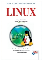 Ralph Göstenmeier, Gudrun Rehn-Göstenmeier, via INTERNET GmbH - Das Einsteigerseminar Linux