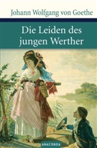 Wolfgang Von Goethe, Johann Wolfgang Von Goethe - Die Leiden des jungen Werther