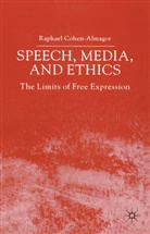 R Cohen-Almagor, R. Cohen-Almagor, Raphael Cohen-Almagor - Speech, Media and Ethics