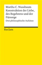 Martha C Nussbaum, Martha C. Nussbaum - Konstruktion der Liebe, des Begehrens und der Fürsorge