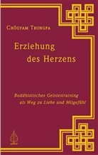 Chögyam Trungpa - Erziehung des Herzens