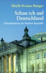 Sibylle Krause-Burger - Schau ich auf Deutschland