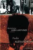 António Lobo Antunes, António Lobo Antunes - Fado Alexandrino