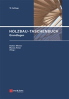 Mandy Peter, Stefan Winter, Robert von Halasz, Peter, Peter, Mandy Peter... - Holzbau-Taschenbuch: Grundlagen, Entwurf, Bemessung und Konstruktionen