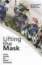 Peter Habicht, Peter  Prack Habicht, Peter Prack Habicht, Fredy Prack - Lifting the Mask