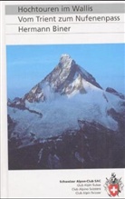 Hermann Biner - Hochtouren im Wallis: vom Trient zum Nufenenpass