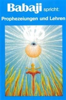 Maria G. Wosien - Babaji spricht, Prophezeiungen und Lehren