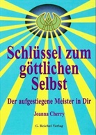Joanna Cherry, Gertraud Reichel - Schlüssel zum göttlichen Selbst