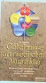 Frank Ros - Geheimnisse ayurwedischer Akupunktur
