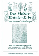 Bertrand Heidelberger, Günter A Ulmer, Günter A. Ulmer, Günter Albert Ulmer - Das Sieben-Kräuter-Erbe